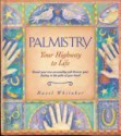 Palmistry: Your Highway To Life - Hazel Whitaker, Penny Lovelock, Sue Ninham