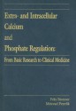 Extra- And Intracellular Calcium and Phosphate Regulation: From Basic Research to Clinical Medicine - Felix Bronner, Meinrad Peterlik