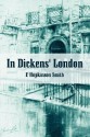 In Dickens's London - Francis Hopkinson Smith