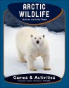 Arctic Wildlife Nature Activity Book - James Kavanagh, Raymond Leung