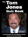 The Tom Jones Quiz Book - Kim Kimber