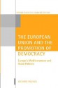 The European Union & the Promotion of Democracy (Europe's Mediterranean & Asian Policies) - Richard Youngs