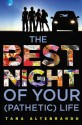 The Best Night of Your (Pathetic) Life - Tara Altebrando