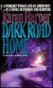 Dark Road Home - Karen Harper