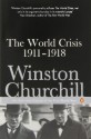 The World Crisis 1911-1918 (Penguin Classics) - Winston Churchill