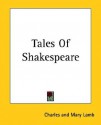 Tales of Shakespeare - Charles Lamb, Mary Lamb