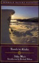 Travels in Alaska - John Muir, Richard Nelson