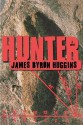 Hunter: A Novel - James Byron Huggins