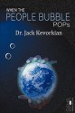 When the People Bubble Pops - Jack Kevorkian, Kyle Torke, M. Stefan Strozier