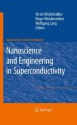 Nanoscience and Engineering in Superconductivity (NanoScience and Technology) - Victor Moshchalkov, Roger Woerdenweber, Wolfgang Lang