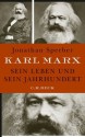 Karl Marx: Sein Leben und sein Jahrhundert (German Edition) - Jonathan Sperber, Thomas Atzert, Friedrich Griese, Karl Heinz Siber