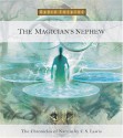 The Magician's Nephew (Radio Theatre: the Chronicles of Narnia) - C.S. Lewis, Focus on the Family