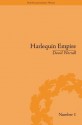 Harlequin Empire: Race, Ethnicity and the Drama of the Popular Enlightenment - David Worrall