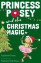 Princess Posey and the Christmas Magic - Stephanie Greene