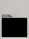 Hedi Slimane: Rock Diary - Hedi Slimane, Jon Savage