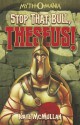 Stop that Bull, Theseus! (Myth-O-Mania) - Kate McMullan, Denis Zilber