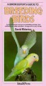 A Birdkeeper's Guide to Breeding Birds - David Alderton