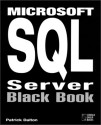 Microsoft SQL Server Black Book with CD - Patrick Dalton