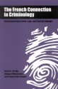 The French Connection in Criminology: Rediscovering Crime, Law, and Social Change - Bruce Arrigo, Dragan Milovanovic, Austin Turk, Robert Carl Schehr, Robert Schehr