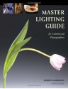 Master Lighting Guide for Commercial Photographers - Robert Morrissey