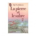 La Pierre et le Sabre - Eiji Yoshikawa