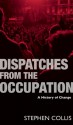 A History of Change: Dispatches from the Occupation - Stephen Collis