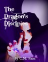 The Dragon's Disciples (The Age of Waking Death #1) - C.N. Faust