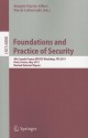 Foundations and Practice of Security: 4th Canada-France MITACS Workshop, FPS 2011, Paris, France, May 12-13, 2011, Revised Selected Papers - Joaquin Garcia-Alfaro, Pascal Lafourcade