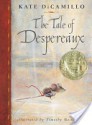 The Tale of Despereaux: Being the Story of a Mouse, a Princess, Some Soup, and a Spool of Thread - Kate DiCamillo, Timothy Basil Ering