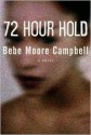 72 Hour Hold - Bebe Moore Campbell