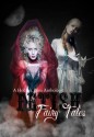 Fetish Fairy Tales - Amanda R. Browning, Chelle, Michael Alexander, Louisa Bacio, Robert M. West, Carmilla Voiez, Nicolette Grey, Shenoa Carroll-Bradd