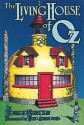 The Living House of Oz - Edward Einhorn, Eric Shanower