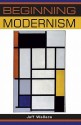 Beginning Modernism - Jeff Wallace