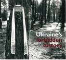 Ukraine's Forbidden History - Tim Smith, Graham Smith, Robert Perks