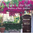 Cottages in the Sun: Bungalows of Venice, California - Melba Levick, Margaret Bach