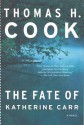 The Fate of Katherine Carr - Thomas H. Cook