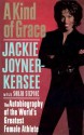 A Kind of Grace: The Autobiography of the World's Greatest Female Athlete - Jackie Joyner-Kersee