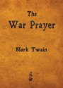 The War Prayer - Mark Twain