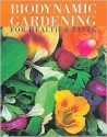 Biodynamic Gardening: For Health & Flavour - Hilary Wright, Mitchell Beazley, Selina Mumford, Amanda Lerwill