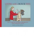 Living with a Black Dog - Matthew Johnstone