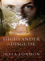 Highlander in Disguise - Julia London