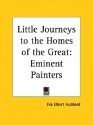 Eminent Painters (Little Journeys to the Homes of the Great, Vol. 4) - Elbert Hubbard