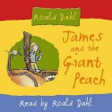 James and the Giant Peach: Abridged - Roald Dahl