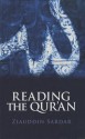 Reading the Qur'an: The Contemporary Relevance of the Sacred Text of Islam - Ziauddin Sardar