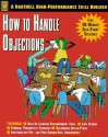 How to Handle Objections - Dartnell Publications, Dartnell Corp