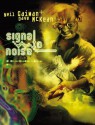 Signal to Noise - Dave McKean, Sierra Hahn, Neil Gaiman