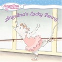 Angelina's Lucky Penny - Katharine Holabird, Helen Craig