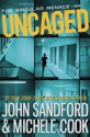 Uncaged (the Singular Menace, 1) - John Sandford, Michele Cook