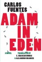 Adam in Eden - Carlos Fuentes, Alejandro Branger, Shaskan Bumas, Ethan