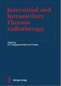 Interstitial and Intracavitary Thermoradiotherapy - M. Heinrich Seegenschmiedt, Rolf Sauer, Luther W. Brady